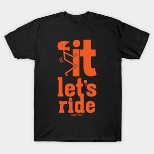 F It Lets Ride T-Shirt